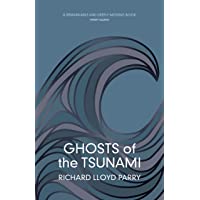 Ghosts of the Tsunami: Death and Life in Japan’s Disaster Zone